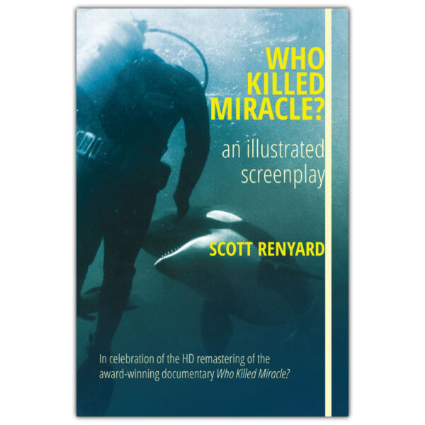 Book cover for the book Who Killed Miracle? - an illustrated screenplay featuring Miracle and a scuba diver underwater.